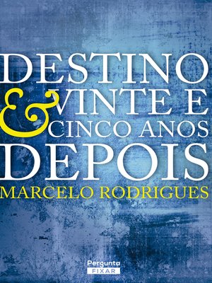 cover image of Destino & Vinte e cinco anos depois
